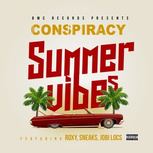 Summer Vibes (feat. Roxy, Sneaks & Jobi Locs) [Explicit]