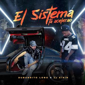 El sistema ta acelerao (feat. JJ Kirin) [Special Version] [Explicit]