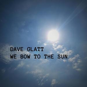 WE BOW TO THE SUN (feat. Olivia Behr & Mark N. Glatt)