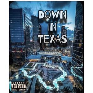Down In Texas (Explicit)