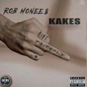 Kakes - Aint Friendly (feat. Robmonee8) (Explicit)