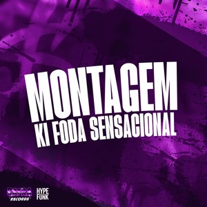 MONTAGEM KI FODA SENSACIONAL (Explicit)