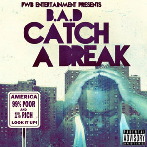 Catch a Break (Explicit)