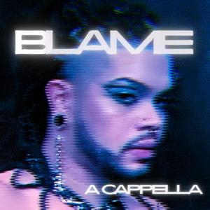 BLAME (A Cappella)