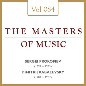 Sergei Prokofjeff & Dmitri Kabalewski: Masters of Music, Vol. 84