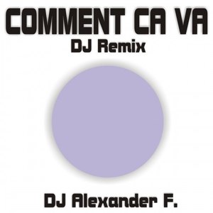 Comment ca va (Dj-Remix)
