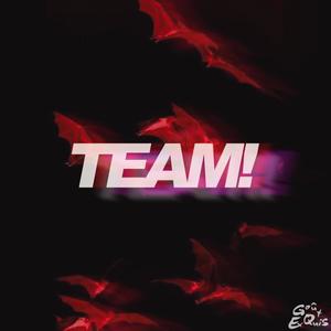 TEAM! (feat. Patek & TrapSoulBliss) [Explicit]