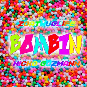 Bombin(feat. Nicko Guzmann)