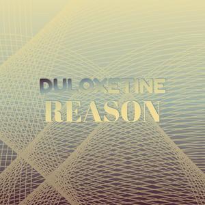 Duloxetine Reason