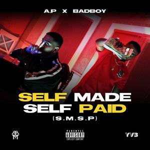 Self Made Self Paid (S.M.S.P) (feat. Badboy The Ceo) (Explicit)