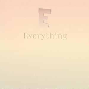 E Everything