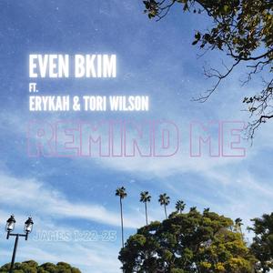 Remind Me (James 1:22-25) (feat. Erykah Wilson & Tori Wilson)