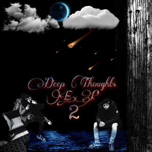 Deep Thoughts E.P 2 (Explicit)