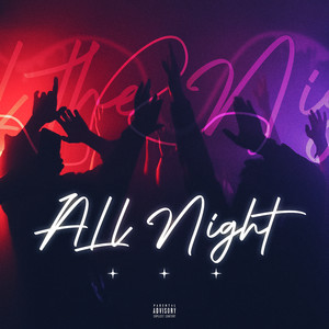 All Night (Explicit)