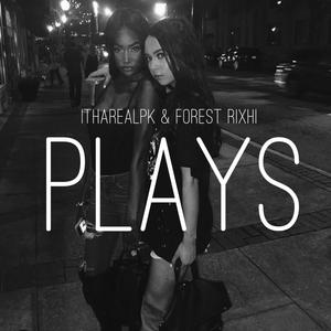 Plays (feat. Forest Rixh)