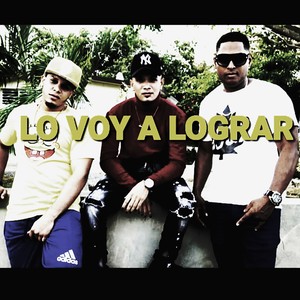 Lo Voy a Lograr(feat. Newtron & El Vegano) (Explicit)