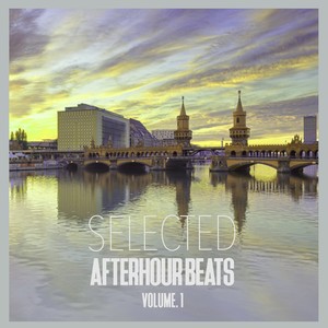 Selected Afterhour Beats, Vol. 1