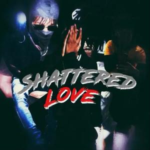 Shattered love (Explicit)