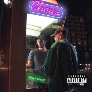 Choice (feat. Brezie) [Explicit]