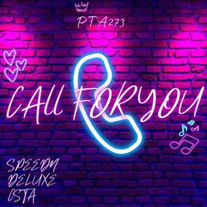 CALL FOR YOU (feat. Prada.c, Speedn & Deluxe) (Explicit)