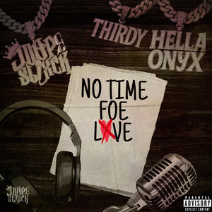 No Time Foe Love (Explicit)