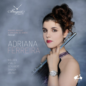 Adriana Ferreira: Nielsen, Vivaldi, Schubert, Tanada & Jolivet