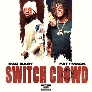 Switch Crowd (feat. FattMack) (Explicit)