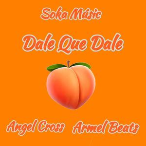 Dale Que Dale (feat. Armel Beats) (Explicit)