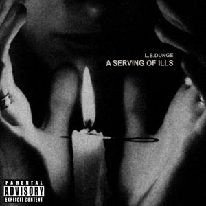 A SERVING OF ILLS (Explicit)