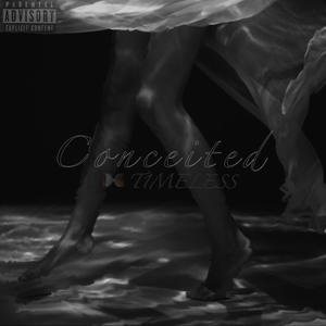 Conceited (Explicit)