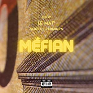 Méfian (feat. Lé Mat' & NMW) (Explicit)