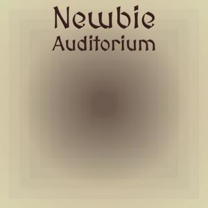 Newbie Auditorium