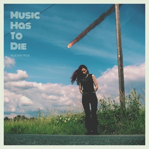 Music Has To Die