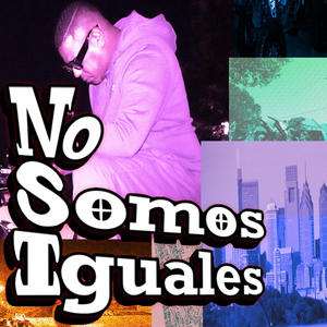 NO SOMOS IGUALES (Explicit)