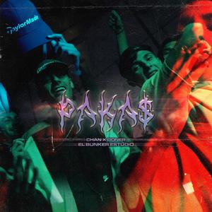 Paka$ (feat. Chan)