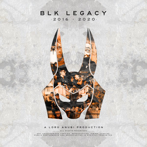 BLK Legacy (2016 - 2020) (Explicit)