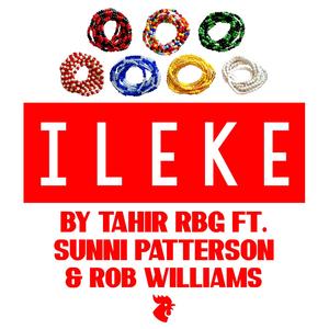 Ileke (feat. Sunni Patterson & Rob Williams)