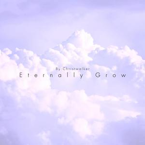 Eternally Grow