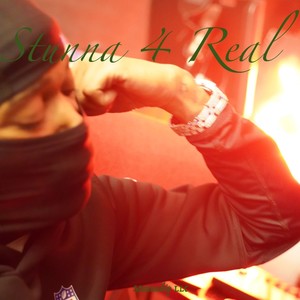 Stunna 4 Real (Explicit)