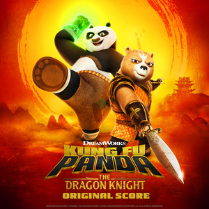 Kung Fu Panda: The Dragon Knight (Original Score)