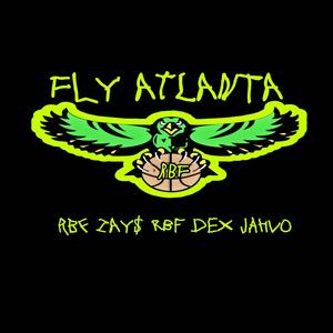 Fly Atlanta (feat. RBF Dex & Jahvo) [Explicit]