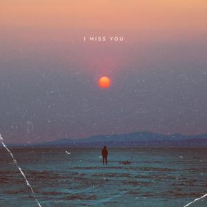 I miss you (feat. Royan)