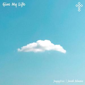 Give My Life To You (feat. Jacob Adams)