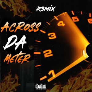 ACROSS DA METER (Explicit)