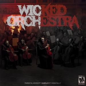 WICKED ORCHESTRA (Explicit)