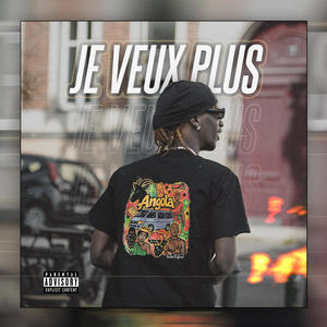 Je veux Plus (Explicit)