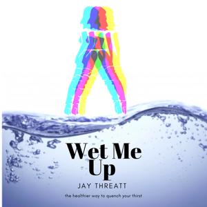 Wet Me Up (Radio Edit)