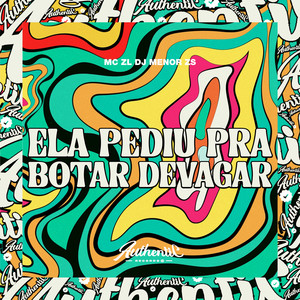 Ela Pediu pra Botar Devagar (Explicit)