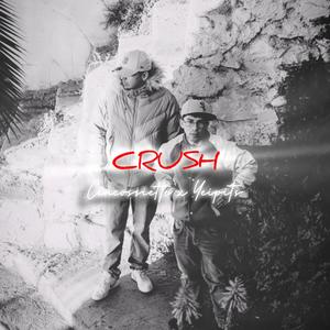 Crush (feat. Yeipi The Singer) (Explicit)