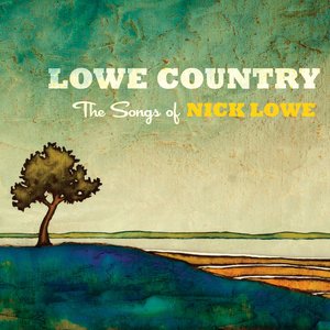 Lowe Country: The Songs of Nick Lowe